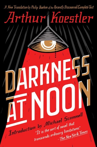 Darkness at Noon A Novel — Arthur Koestler