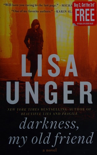 Darkness, My Old Friend A Novel — Lisa Unger