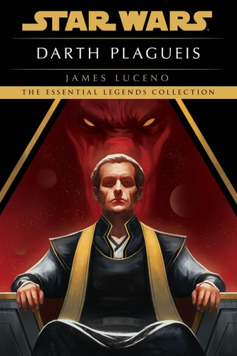 Darth Plagueis: Star Wars Legends — James Luceno