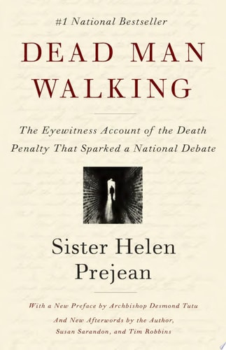 Dead Man Walking The Eyewitness Account of the Death Penalty That Sparked a National Debate — Helen Prejean