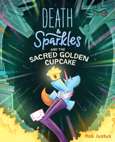 Death and Sparkles and the Sacred Golden Cupcake Book 2 — Rob Justus