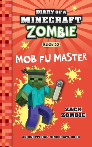 Diary of a Minecraft Zombie Book 30 Mob Fu Master — Zack Zombie (Fictitious character)