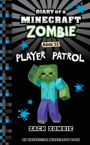 Diary of a Minecraft Zombie Book 33 Player Patrol — Zack Zombie (Fictitious character)