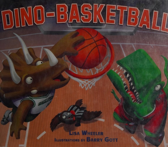 Dino-Basketball — Lisa Wheeler