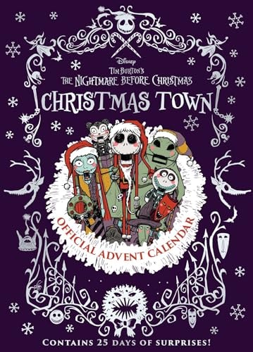 DISNEY TIM BURTON’S THE NIGHTMARE BEFORE CHRISTMAS CHRISTMAS TOWN Official Advent Calendar — Insight Insight Editions