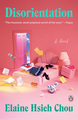 Disorientation A Novel — Elaine Hsieh Chou