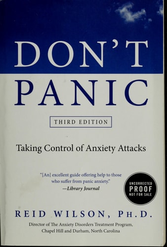 Don’t Panic Third Edition Taking Control of Anxiety Attacks — Reid Wilson