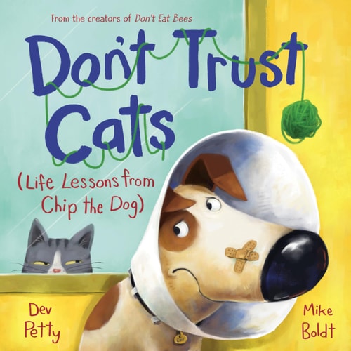 Don’t Trust Cats Life Lessons from Chip the Dog — Dev Petty