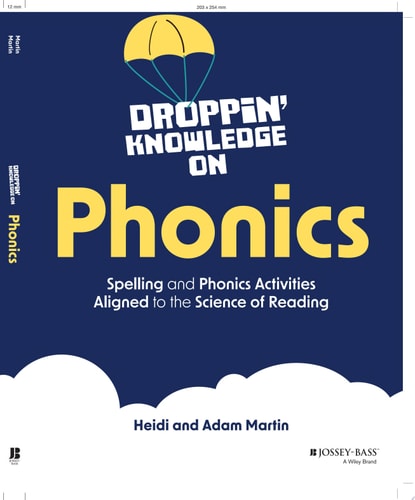 Droppin’ Knowledge on Phonics Spelling and Phonics Activities Aligned to the Science of Reading — Heidi Martin