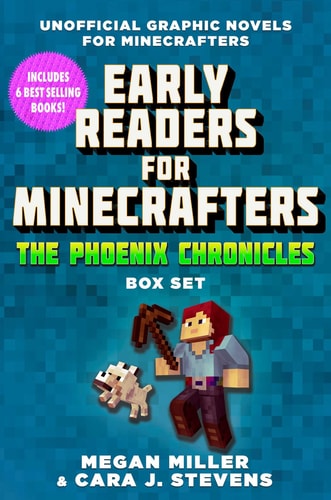 Early Readers for Minecrafters—The Phoenix Chronicles Box Set Unofficial Graphic Novels for Minecrafters (Over 500,000 Copies Sold!) — Megan Miller