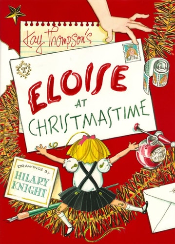 Eloise at Christmastime — Kay Thompson