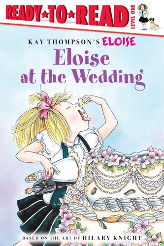 Eloise at the Wedding/Ready-to-Read Ready-to-Read Level 1 — Kay Thompson