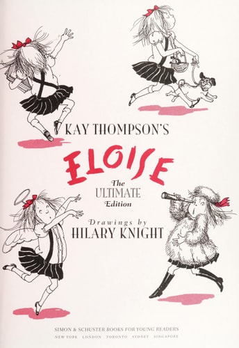 Eloise The Ultimate Edition — Kay Thompson