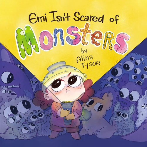 Emi Isn’t Scared of Monsters — Alina Tysoe