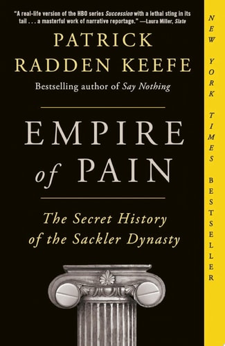 Empire of Pain — Patrick Radden Keefe