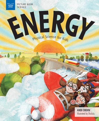 Energy Physical Science for Kids — Andi Diehn