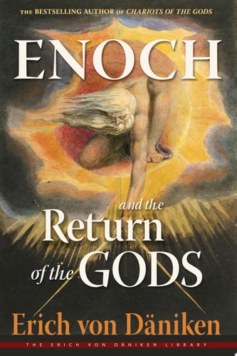 Enoch and the Return of the Gods — Erich von Däniken