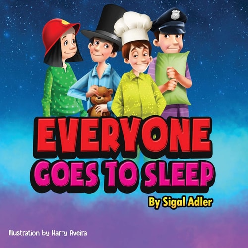 Everyone Goes to Sleep Help Kids Sleep With a Smile — Sigal Adler