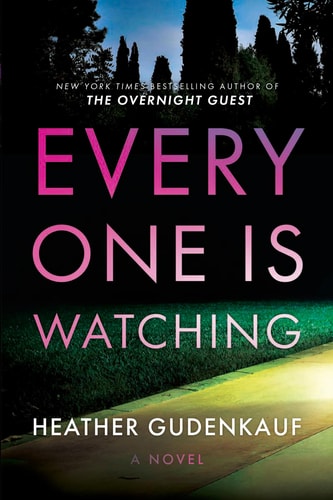 Everyone is Watching — Heather Gudenkauf