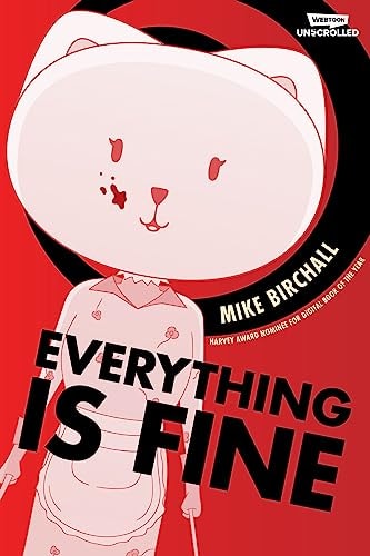 Everything is Fine Volume One A WEBTOON Unscrolled Graphic Novel — Mike Birchall