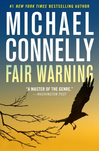 Fair Warning — Michael Connelly