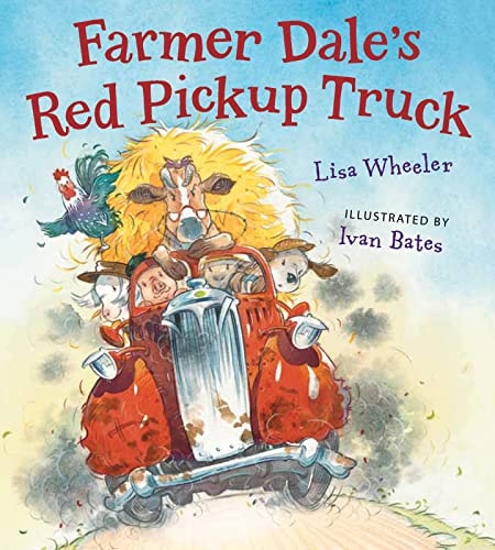 Farmer Dale’s Red Pickup Truck — Lisa Wheeler