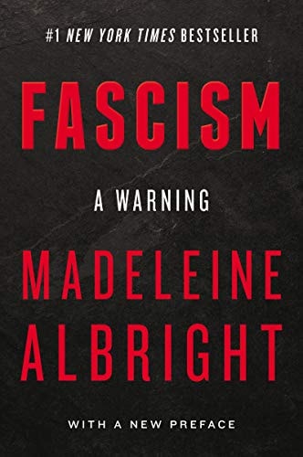 Fascism: A Warning — Madeleine Albright