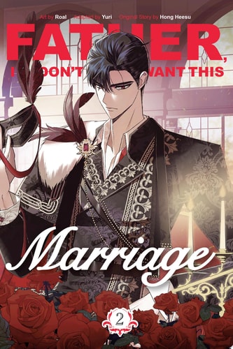 Father, I Don’t Want This Marriage, Volume 2 — Hong Heesu
