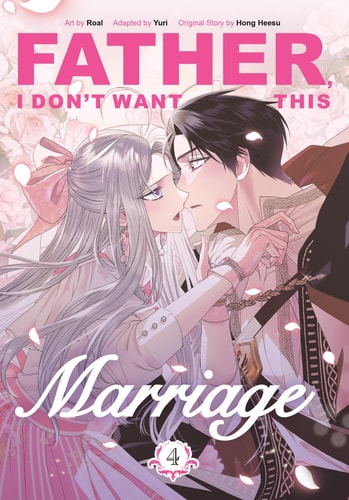Father, I Don’t Want This Marriage, Volume 4 — Hong Heesu