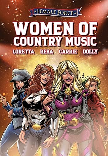Female Force Women of Country Music – Dolly Parton, Carrie Underwood, Loretta Lynn, and Reba McEntire — Michael Frizell