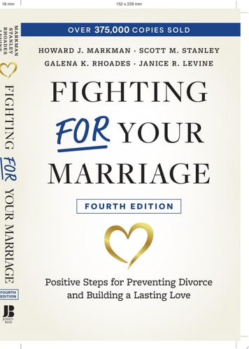 Fighting For Your Marriage Positive Steps for Preventing Divorce and Building a Lasting Love — Howard J. Markman