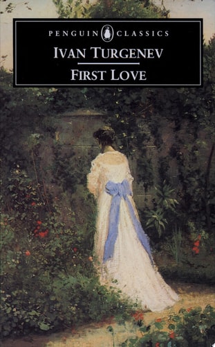 First Love — Ivan Turgenev