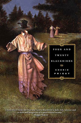 Four and Twenty Blackbirds — Cherie Priest