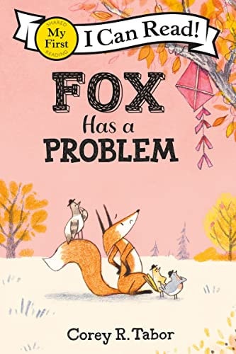 Fox Has a Problem — Corey R. Tabor
