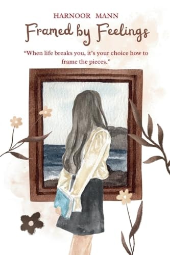 Framed by Feelings — MANN.