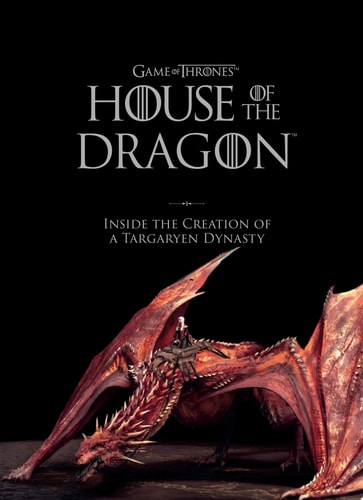 Game of Thrones: House of the Dragon Inside the Creation of a Targaryen Dynasty — Gina McIntyre