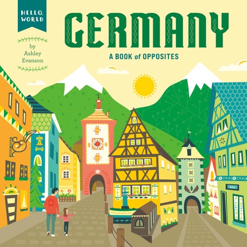 Germany A Book of Opposites — Ashley Evanson