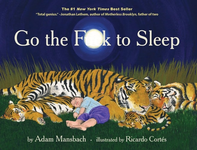 Go the Fuck to Sleep — Adam Mansbach
