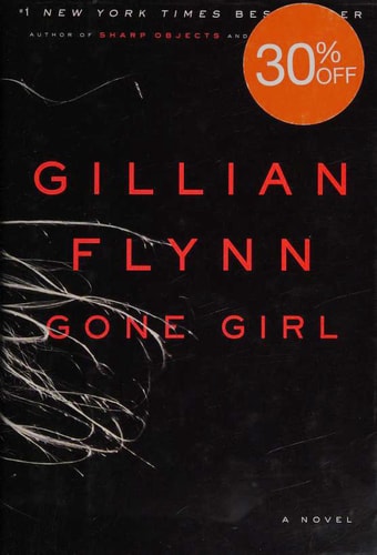 Gone Girl A Novel — Gillian Flynn