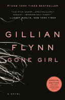 Gone Girl A Novel — Gillian Flynn