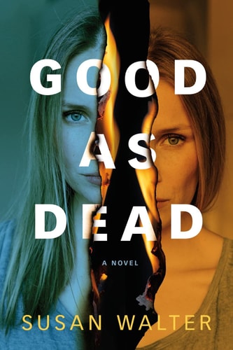 Good As Dead A Novel — Susan Walter
