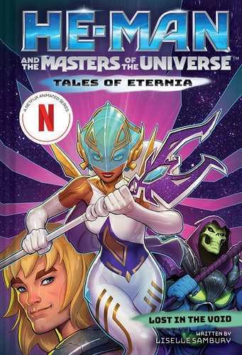 He-Man and the Masters of the Universe: Lost in the Void (Tales of Eternia Book 3) — Liselle Sambury