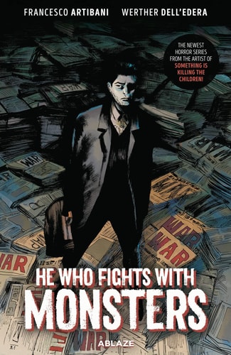 He Who Fights with Monsters — Francesco Artibani