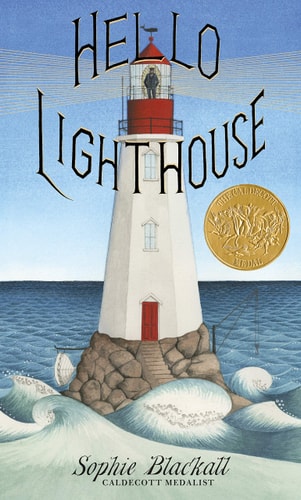 Hello Lighthouse — Sophie Blackall