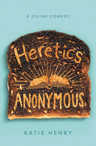 Heretics Anonymous — Katie Henry