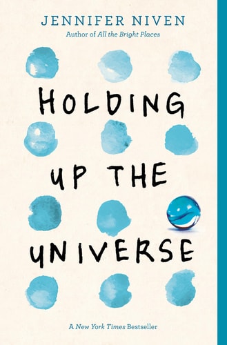 Holding Up the Universe — Jennifer Niven