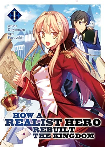How a Realist Hero Rebuilt the Kingdom (Light Novel) Vol. 1 — Dojyomaru