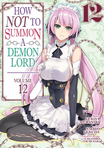 How NOT to Summon a Demon Lord (Manga) Vol. 12 — Yukiya Murasaki