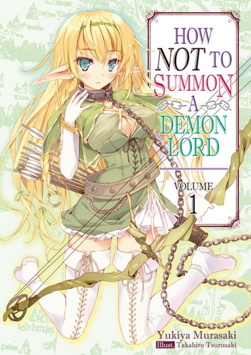 How NOT to Summon a Demon Lord: Volume 1 (Light Novel) — Yukiya Murasaki