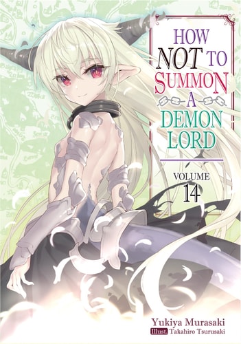 How NOT to Summon a Demon Lord: Volume 14 (Light Novel) — Yukiya Murasaki